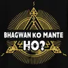 Bhagwan Ko Mante Ho T shirt for Men