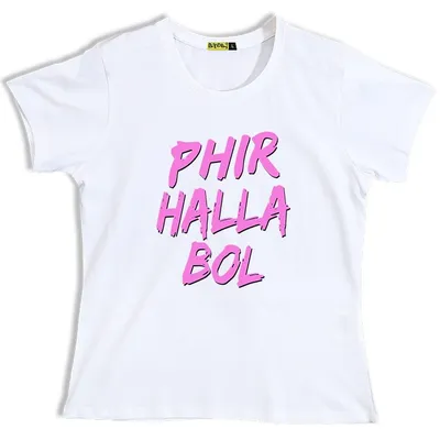 Phir Halla Bol T-shirt For Girls