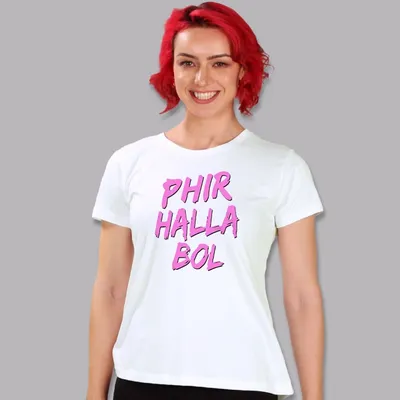 Phir Halla Bol T-shirt For Girls