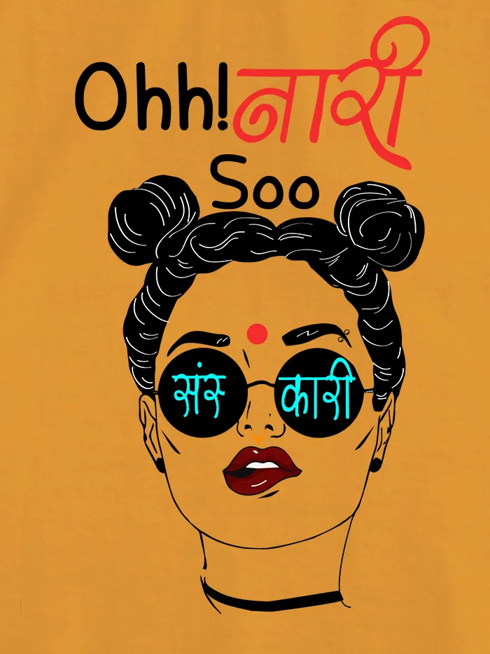 Ohh Naari Sanskari T-shirts For Girls