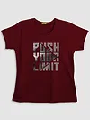 Push Your Limit Printed T shirts For Girls