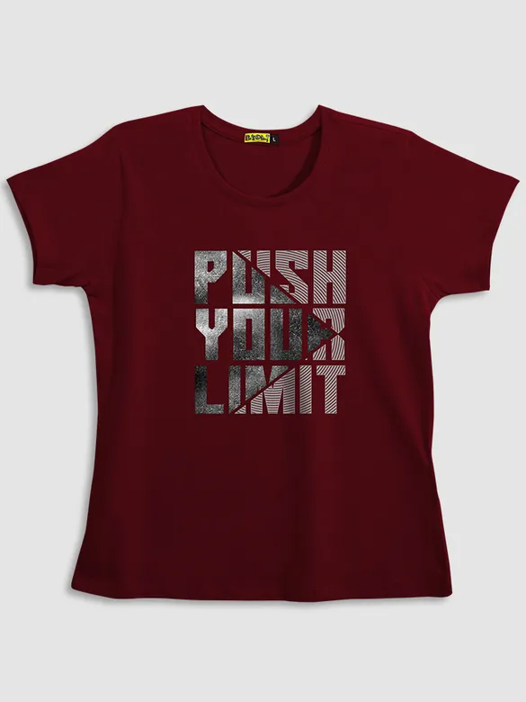 Push Your Limit Printed T shirts For Girls
