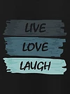 Live Love Laugh T-shirts For Girls