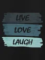 Live Love Laugh T-shirts For Girls