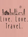 Live Love Travel T-shirts for Girls