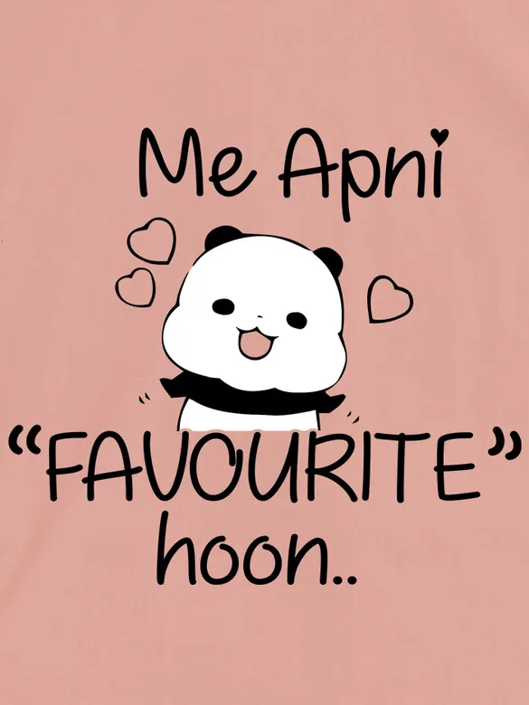 Me Apni Favourite Hoon T-shirts for Girls