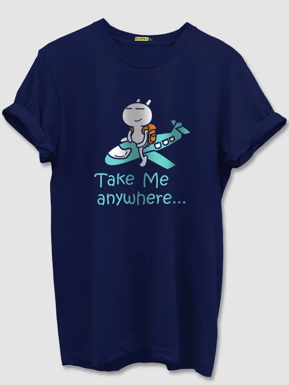 Take Me Anywhere T-shirts for Men