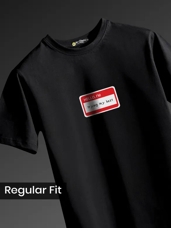 Trying My Best Printed T-shirt for Men