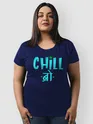 Chill Bro Plus Size Women T-shirts