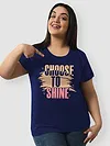 Choose to Shine Women Plus Size T-shirt