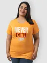 Never Give Up Plus Size Women T-shirts