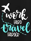 Travel Harder Plus Size Women T-shirts