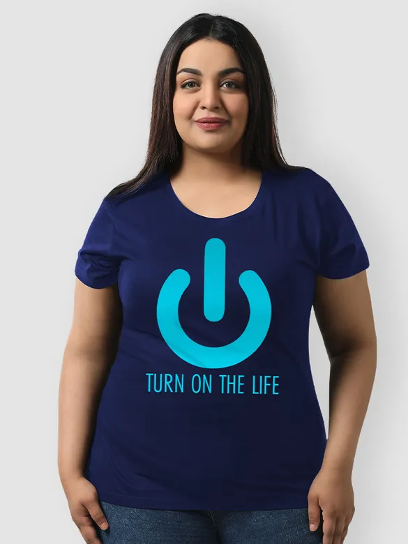 Turn On Life Women Plus Size T-shirt